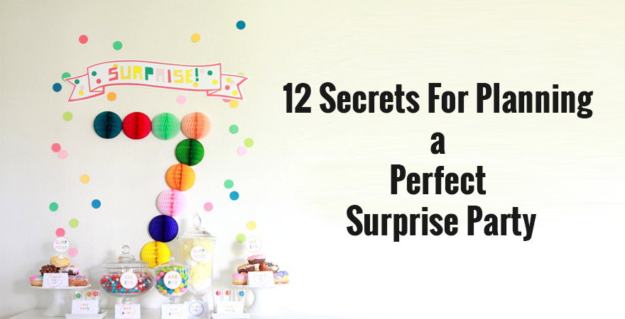 12 Secrets For Planning a Perfect Surprise Party | ArticleCube
